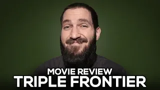 Triple Frontier - Movie Review - (No Spoilers)