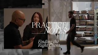 Ep.2 Practice Notes: Finding The Right Client.