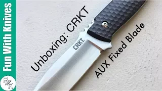 Unboxing: CRKT Aux Fixed
