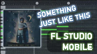 Something just like this - The chainsmokers & Cold play [FL STUDIO INCOMPLETE RECREATION]