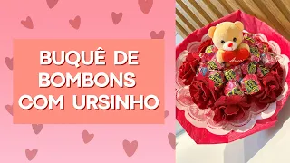 Como fazer um BUQUE de BOMBONS com ROSAS e URSINHO DE PELUCIA