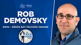 ESPN’s Packers Insider Rob Demovsky Talks Aaron Rodgers-Jets Trade with Rich Eisen | Full Interview