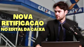 Nova Retificação no Edital do Concurso da  Caixa - Veja o que Mudou!