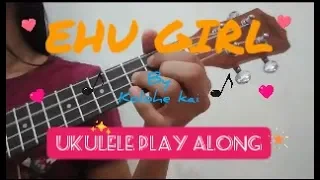 Ehu Girl - Kolohe Khai (Ukulele Play Along with chords)