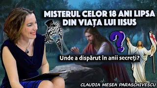 Misterul celor 18 ani lipsa din viata lui Iisus * Unde a disparut in anii secreti?