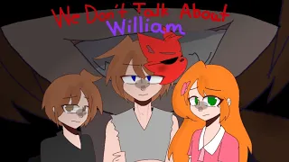 We don't talk about Bruno (William) (the afton kids)(animation)