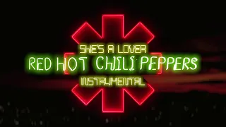 Red Hot Chili Peppers - She's A Lover [Instrumental-Ized]