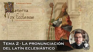 Pronunciación del latín eclesiástico - Materna Vox Ecclesiae 2