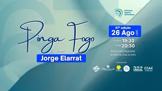 Pinga Fogo com Jorge Elarrat | 67ª edição