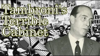 When Italy ALMOST turned fascist again - Tambroni's Terrible Cabinet - Mastichiamo