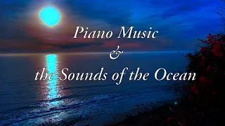 Soft Piano Music with the Sounds of Ocean Waves for Stress Relief.