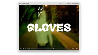 kmoe - gloves [music video]