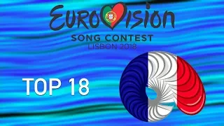 Eurovision 2018 | France (Destination Eurovision 2018) My Top 18