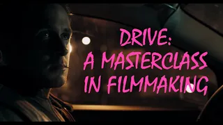 Drive: A Masterclass in Filmmaking