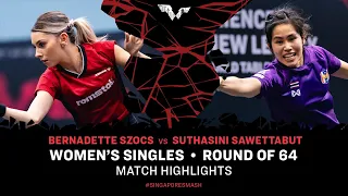 Bernadette Szocs vs Suthasini Sawettabut | WS R64 | Singapore Smash 2024