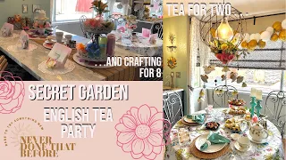 TEA FOR TWO AND CRAFTING FOR 8!  SETTING UP CRAFTING STATIONS FOR SECRET GARDEN ENGLISH TEA PARTY