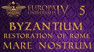 EU4 Byzantium - Restoration of Rome - Mare Nostrum [5]