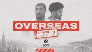 Euroleague Basketball Originals: Overseas | Episode 2
