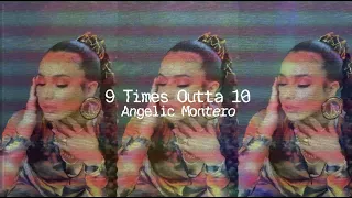 Angelic Montero - 9 Times Outta 10 (Official Lyric Video)