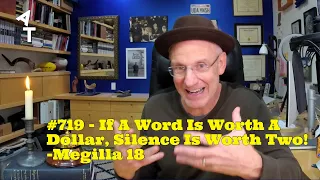 🛎 AT Daily! #719 💸 If A Word Is Worth A Dollar, Silence Is Worth Two! 🎭 Megillah 18, Talmud