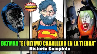 BATMAN "EL ÚLTIMO CABALLERO EN LA TIERRA" - Historia Completa 💀 YouGambit