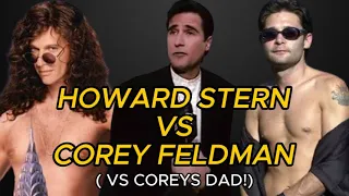 Corey Feldman VS Howard Stern...and Corey's Dad!
