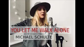 Michael Schulte- You Let Me Walk Alone (cover by Monaco)