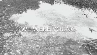 When We Were Young - Adele Cover