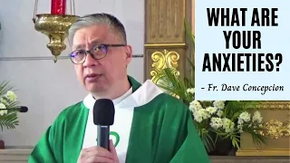 Jan. 31, 2021 | HOMILY | WHAT ARE YOUR ANXIETIES? - Fr. Dave Concepcion