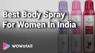 Best Body Spray For Women in India: Complete List with Features, Price Range & Details