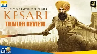 Kesari Official Trailer Review I Akshay Kumar, Parineeti Chopra, Anurag Singh I 21st March