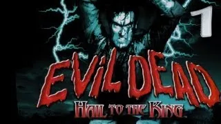 Evil Dead: Hail to the King Прохождение Часть 1 [Возвращение кошмара]