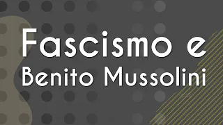 Fascismo e Benito Mussolini - Brasil Escola