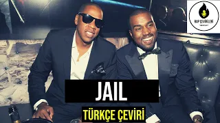 Kanye West Ft. Jay Z- Jail (Türkçe Çeviri)