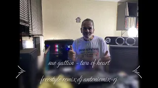 sue gattiin - twu of heart freestyle remix dj antoniomix-rj