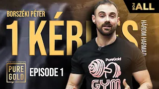 1 Kérdés, Három Harmad-Borszéki Petivel EP1- Pure Gold Protein