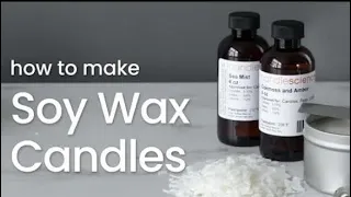 How To Make Soy Wax Candles | Candle Making Tutorial | Ekraw Chaudhary