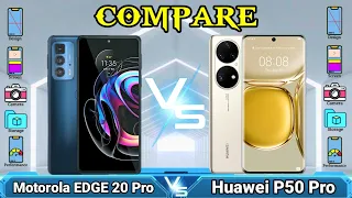 Motorola EDGE 20 Pro vs Huawei P50 Pro