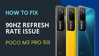 How to fix 90Hz refresh rate issue of POCO M3 Pro 5G
