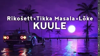 Rikošett X Tikka Masala X Lõke - KUULE［Bass Boosted］