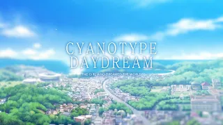 Cyanotype Daydream -The Girl Who Dreamed the World- Case 1 OP [4K/60FPS]