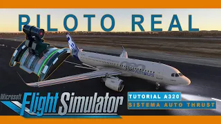 A32NX FlyByWire | PILOTO REAL A320 | Tutorial A320 | Auto Thrust MSFS