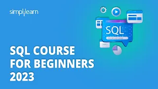 🔥 SQL Course For Beginners 2023 | MySQL Full Course | SQL Full Course | SQL Training | Simplilearn