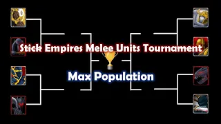 Stick Empires Max Population Melee Units Tournament | Stick Empires 10th Anniversary