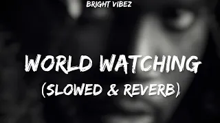 Fivio Foreign - World Watching - [Slowed & Reverb] - (Feat. Lil Tjay & Yung Bleu) - Bright Vibez