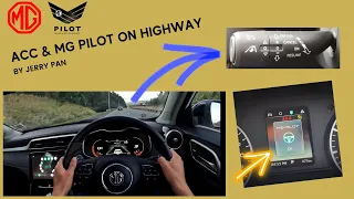 How to MG -- Adaptive Cruise Control (ACC) and MG Pilot Demonstration on Highway