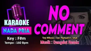 NO COMMENT KARAOKE LIRIK Nada Pria / Cowok | Tuty Wibowo Cipt. Tjahjadi D / Ishak