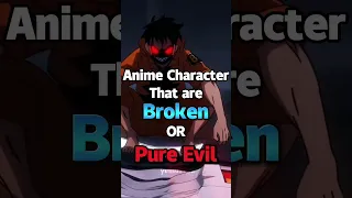 Anime Characters that are Broken or Pure Evil #anime #animeedit #shorts #trending #amv