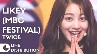 TWICE - LIKEY (MBC Music Festival Ver.) | Line Distribution