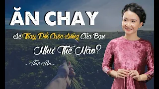 Trước Khi Ăn Chay Đây Là Điều Bạn Cần Phải Biết